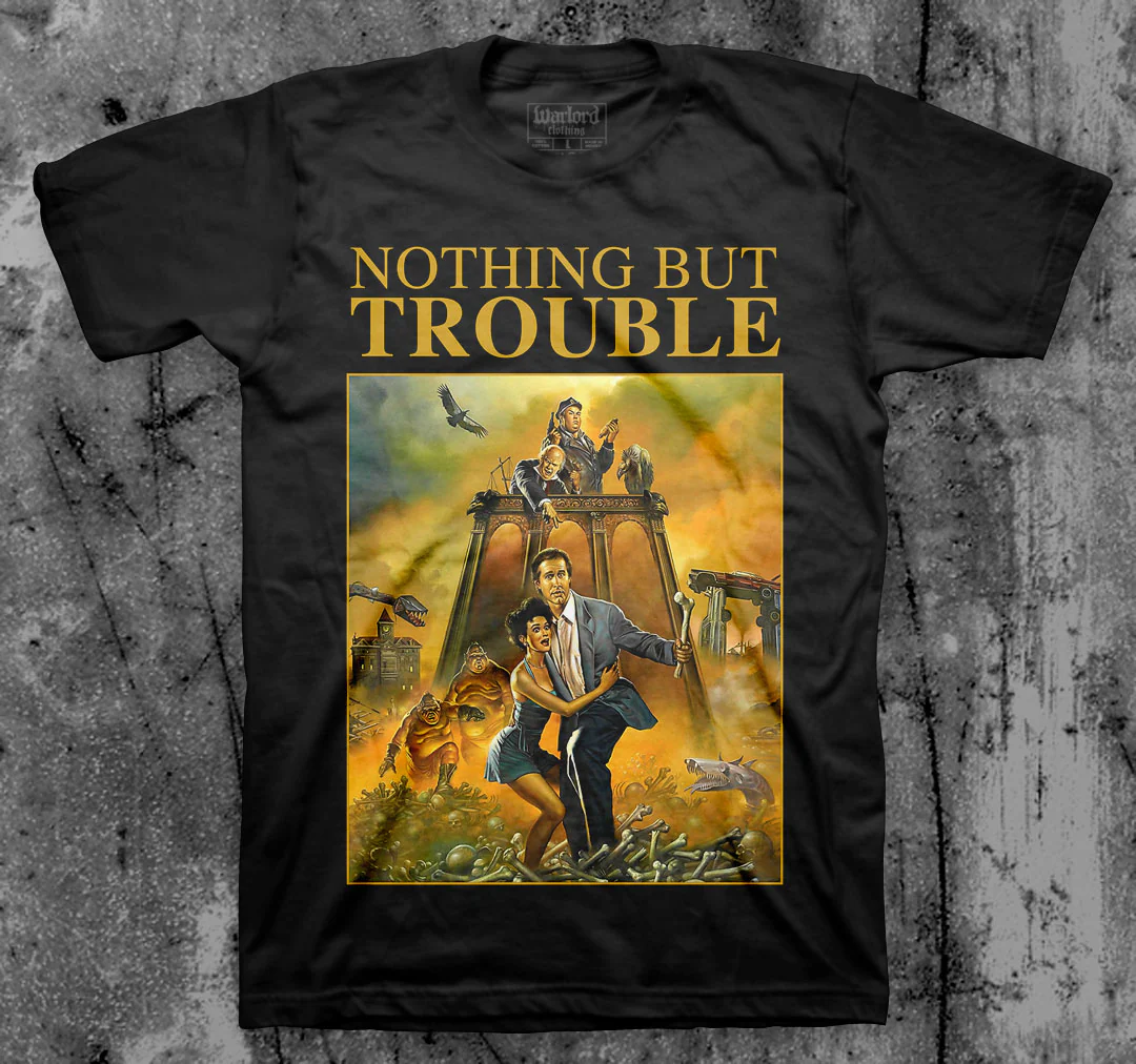 Nothing But Trouble